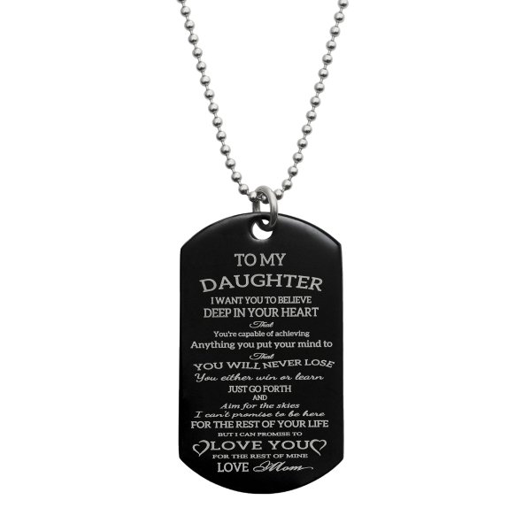 To My Daughter Fr Mom Personalized Text Engraved Stainless Steel Dog Tag Military Pendant, 24'' Necklace Love Note