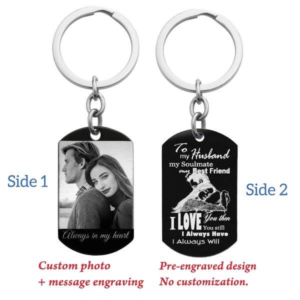 To My Husband Soulmate Best Friend Photo Engraving Custom Dog Tag Key Chain - Handmade
