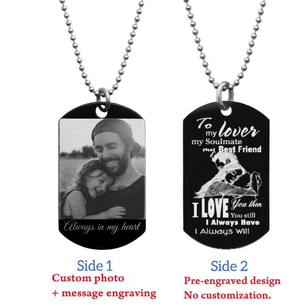 To My Lover Soulmate Best Friend Photo Engraving Custom Dog Tag w/ Dot Ball Chain Necklace 24" - Handmade